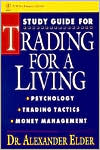 Book cover image of Trading for a Living: Psychology, Trading, Tactics, Money Management (Study Guide) by Alexander Elder
