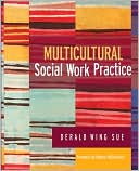Derald Wing Sue: Multicultural Social Work Practice