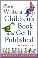Barbara Seuling: How to Write a Children's Book and Get It Published