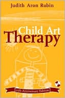 Judith Aron Rubin: Child Art Therapy with DVD