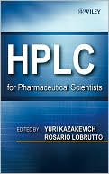 Book cover image of HPLC for Pharmaceutical Scientists by Yuri V. Kazakevich