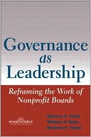Richard P. Chait: Governance as Leadership: Reframing the Work of Nonprofit Boards