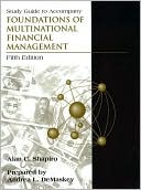 Alan C. Shapiro: Study Guide to Accompany Foundations of Multinational Financial Management