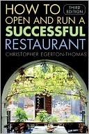 Christopher Egerton-Thomas: How to Open and Run a Successful Restaurant