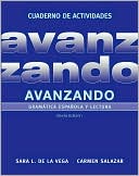 Sara L. de la Vega: Avanzando, Workbook: Gramatica espaola y lectura