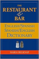 Book cover image of The Restaurant & Bar English/Spanish Dictionary by Maria Belknap