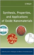 Jose A. Rodriguez: Synthesis, Properties, and Applications of Oxide Nanomaterials