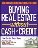 Peter Conti: Buying Real Estate Without Cash or Credit (Creating Cash Flow Series)