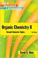 Book cover image of Organic Chemistry II as a Second Language: Second Semester Topics, Vol. 2 by David Klein