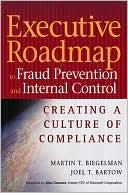 Book cover image of Executive Roadmap to Fraud Prevention and Internal Controls: Creating a Culture of Compliance by Joel T. Bartow