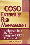 Robert Moeller: COSO Enterprise Risk Management: Understanding the New Integrated ERM Framework