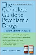 Edward H. Drummond: The Complete Guide to Psychiatric Drugs: Straight Talk for Best Results