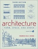 Francis D. K. Ching: Architecture: Form, Space, and Order