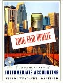 Donald E. Kieso: Fundamentals of Intermediate Accounting 2005 FASB Update, with TakeAction! CD, and 3M Annual Report