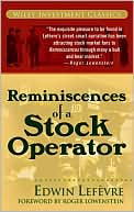 Edwin Lefevre: Reminiscences of a Stock Operator