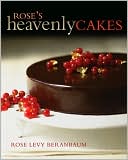 Book cover image of Rose's Heavenly Cakes by Rose Levy Beranbaum