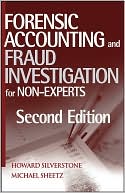 Howard Silverstone: Forensic Accounting and Fraud Investigation for Non-Experts