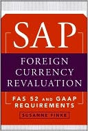 Susanne Finke: SAP Foreign Currency Revaluation: FAS 52 and GAAP Requirements