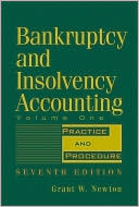 Book cover image of Bankruptcy and Insolvency Accounting, Practice and Procedure, Vol. 1 by Grant W. Newton