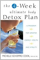 Book cover image of 4-Week Ultimate Body Detox: A Program for Greater Energy, Health and Vitality by Michelle Schoffro Cook