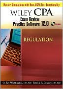 Book cover image of Wiley CPA Examination Review Practice Software 12.0 Regulation by Patrick R. Delaney