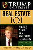 Book cover image of Trump University Real Estate 101: Building Wealth with Real Estate Investments by Gary W. Eldred