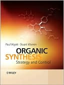 Paul Wyatt: Organic Synthesis: Strategy and Control