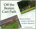 Dave Marrandette: Off The Beaten Cart Path: Uncovering the Stories of America's Little Known, but Beloved Golf Courses