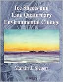 Siegert: Ice Sheets & Late Quaternary Environment