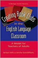 Barbara Vaille: Creating Book Clubs in the English Language Classroom: A Model for Teachers of Adults