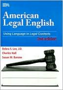 Debra Suzette Lee: American Legal English, Second Edition: Using Language in Legal Contexts
