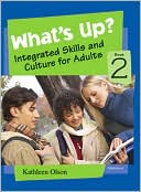 Book cover image of What's Up? Book 2: Integrated Skills and Culture for Adults by Kathleen Dunn Olson