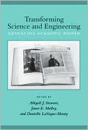 Book cover image of Transforming Science and Engineering: Advancing Academic Women by Abigail J. Stewart