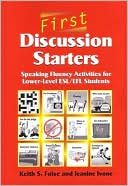 Book cover image of First Discussion Starters: Speaking Fluency Activities for Lower-Level ESL/EFL Students by Keith S. Folse