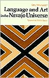 Book cover image of Language and Art in the Navajo Universe by Gary Witherspoon
