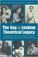 Billy J. Harbin: The Gay and Lesbian Theatrical Legacy: A Biographical Dictionary of Major Figures in American Stage History in the Pre-Stonewall Era