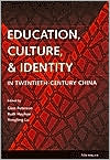 Book cover image of Education, Culture, and Identity in Twentieth-Century China by Glen Douglas Peterson