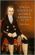 Book cover image of Jews and Gentiles in Early America: 1654-1800 by William Pencak