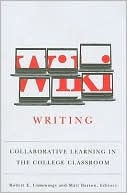 Matthew Barton: Wiki Writing: Collaborative Learning in the College Classroom