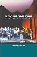 Peter Mudford: Making Theatre