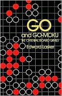 Edward Lasker: Go and Go-Moku