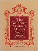 Thomas Chippendale: The Gentleman and Cabinet Maker's Director