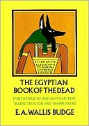 Book cover image of The Egyptian Book of the dead: The Papyrus of Ani in the British Museum by E. A. Wallis Budge