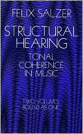 Book cover image of Structural Hearing: Tonal Coherence in Music by Felix Salzer