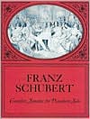 Franz Schubert: Complete Sonatas for Pianoforte Solo: (Sheet Music)