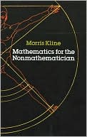 Morris Kline: Mathematics for the Nonmathematician