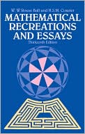 W. W. Rouse Ball: Mathematical Recreations and Essays