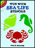 Book cover image of Fun with Sea Life Stencils by Paul E. Kennedy