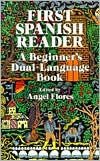 Book cover image of First Spanish Reader: A Beginner's Dual-Language Book by Angel Flores