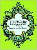 Ludwig van Beethoven: Symphonies Nos. 1, 2, 3, and 4: in Full Score: (Sheet Music)